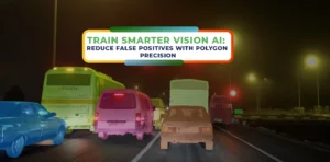 Reducing Computer Vision Errors with Precision- The Role of Polygon Annotation