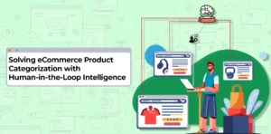Top Challenges in eCommerce Product Categorization (and How HITL Solves Them)